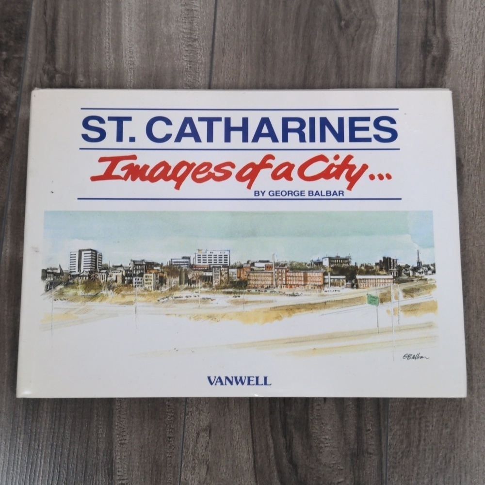 St. Catharines Images of a City Book